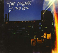 PINHEADS - IS THIS REAL CD