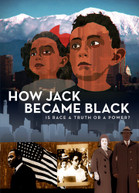 HOW JACK BECAME BLACK DVD
