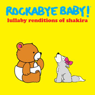 ROCKABYE BABY! - LULLABY RENDITIONS OF SHAKIRA CD