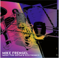 FRENGEL - MUSIC FOR GUITAR & ELECTRONICS CD