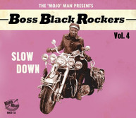 BOSS BLACK ROCKERS VOL 4 SLOW DOWN / VARIOUS CD