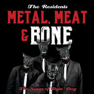 RESINDENTS - METAL MEAT & BONE: THE SONGS OF DYIN' DOG CD