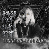 SONGS FROM BLACK SPIRIT - I AM WHO I AM CD