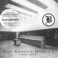 BLASTERKORPS - NOS ANNEES MORTES CD