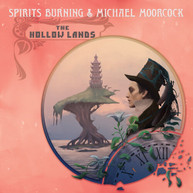 SPIRITS BURNING / MICHAEL  MOORCOCK - HOLLOW LANDS CD