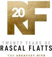 RASCAL FLATTS - TWENTY YEARS OF RASCAL FLATTS - THE GREATEST HITS CD