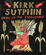 KIRK SUTPHIN - DEVIL IN THE STRAWSTACK DVD