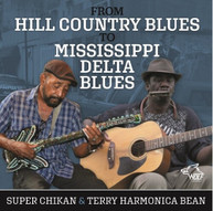 HARMONICA TERRY BEAN /  SUPER CHIKAN - FROM HILL COUNTRY TO MISSISSIPPI CD