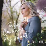 CALEE REED - TAKE COURAGE MY HEART CD