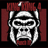 KING KONG 4 - PUNCH IT VINYL