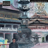 GAN-RU /  ZHANG -RU / ZHANG - PIANO WORKS CD