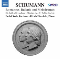 SCHUMANN /  ROTH / EISENLOHR - ROMANCES BALLADS & MELODRAMA CD