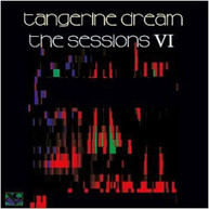 TANGERINE DREAM - SESSIONS VI CD
