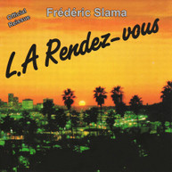FREDERIC SLAMA - L.A. RENDEZ-VOUS CD