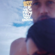 ANDY BELL - VIEW FROM HALFWAY DOWN CD