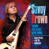 SAVOY BROWN - TAKING THE BLUES BACK HOME LIVE IN AMERICA CD