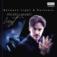 LISZT /  LARDARET - BETWEEN LIGHT & DARKNESS CD