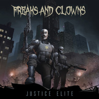 FREAKS &  CLOWNS - JUSTICE ELITE CD