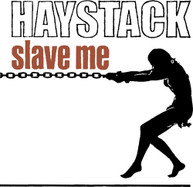 HAYSTACK - SLAVE ME CD