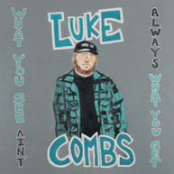 LUKE COMBS - WHAT YOU SEE AIN'T ALWAYS WHAT YOU GET VINYL