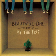 BY THE TREE - BEAUTIFUL ONE: THE BEST OF BY THE TREE CD