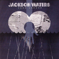 JACKSON WATERS - COME UNDONE CD