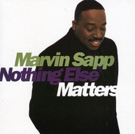 MARVIN SAPP - NOTHING ELSE MATTERS CD