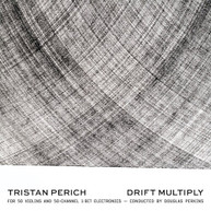 TRISTAN PERICH / DOUGLAS  PERKINS - DRIFT MULTIPLY CD