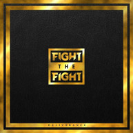 FIGHT THE FIGHT - DELIVERANCE - CD