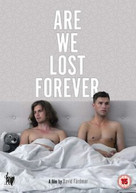 ARE WE LOST FOREVER DVD [UK] DVD