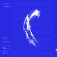 CHRIS POTTER - THERE IS A TIDE VINYL