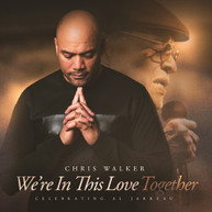 CHRIS WALKER - WE'RE IN THIS LOVE TOGETHER (SOUNDSTONE) (VINYL) VINYL