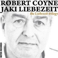 ROBERT / JAKI COYNE &  LIEBEZEIT - LIEBEZEIT TRILOGY VINYL