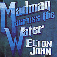 ELTON JOHN - MADMAN ACROSS THE WATER (REMASTERED) CD
