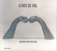 A DOS DE VAL: OVIDI MONTLLOR DIU JOAN FUSTER / VAR CD
