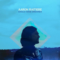 AARON RAITIERE - SINGLE WIDE DREAMER CD