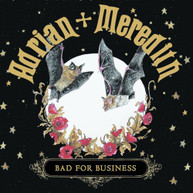 ADRIAN & MEREDITH - BAD FOR BUSINESS CD