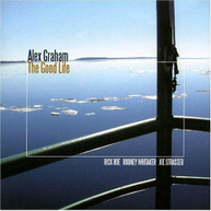 ALEX GRAHAM - GOOD LIFE CD