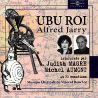 ALFRED JARRY - UBU ROI: LU PAR JUDITH MAGRE MICHEL AUMONT ET 20 CD