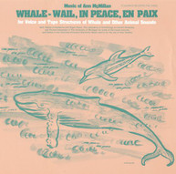ANN MCMILLAN - WHALE - WAIL IN PEACE CD