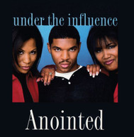 ANOINTED - UNDER THE INFLUENCE CD