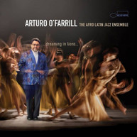 ARTURO O'FARRILL - DREAMING IN LIONS CD