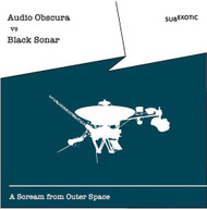 AUDIO OBSCURA VS BLACK SONAR - SCREAM FROM OUTER SPACE CD