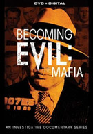 BECOMING EVIL: THE MAFIA DVD