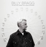 BILLY BRAGG - MILLION THINGS THAT NEVER HAPPENED CD