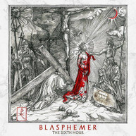 BLASPHEMER - SIXTH HOUR CD