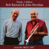 BOB BARNARD / JOHN  SHERIDAN - THANKS A MILLION CD