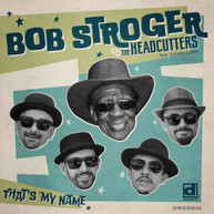 BOB STROGER - THAT'S MY NAME CD