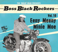 BOSS BLACK ROCKERS VOL 10 EENY MEENY MINIE / VAR CD