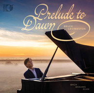 BRAHMS / LEVINGSTON - PRELUDE TO DAWN CD